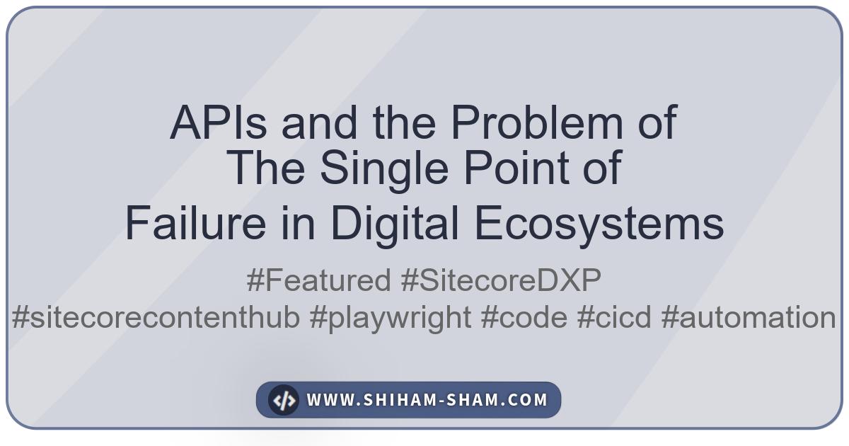 APIs and the Problem of The Single Point of Failure in Digital Ecosystems