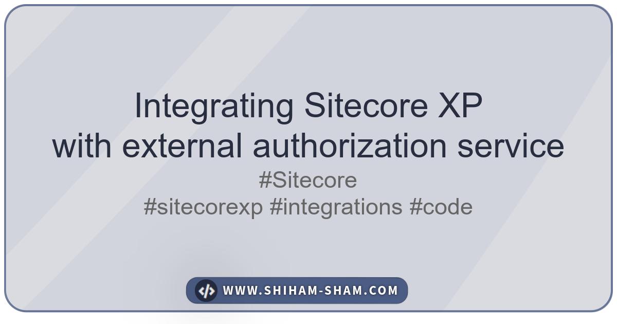 Integrating Sitecore XP with external authorization service